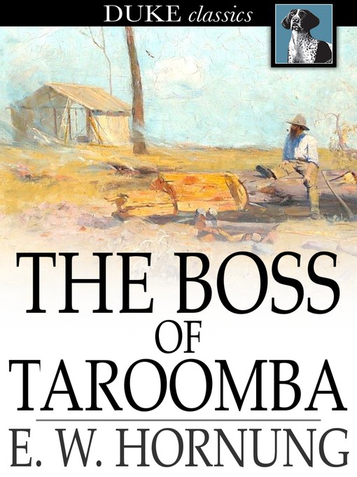 Title details for The Boss of Taroomba by E. W. Hornung - Wait list